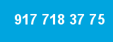 917 718 37 75